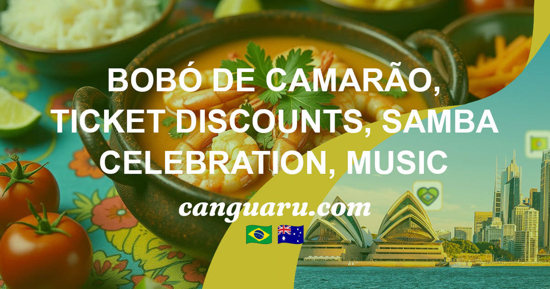Newsletter #12: Bobó de Camarão, Exclusive Ticket Discounts, Samba Celebration, Music in NSW, QLD, SA