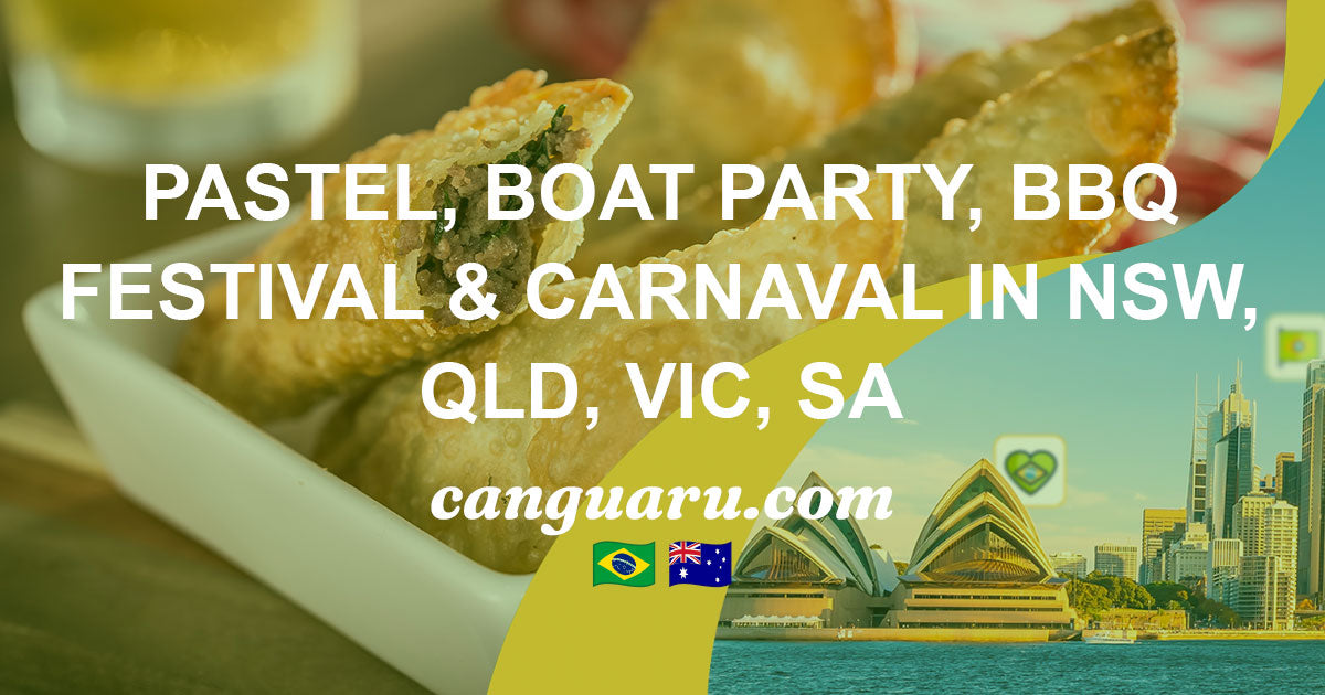 Newsletter #9: Pastel, Boat Party, BBQ Festival & Carnaval in NSW, QLD, VIC, SA