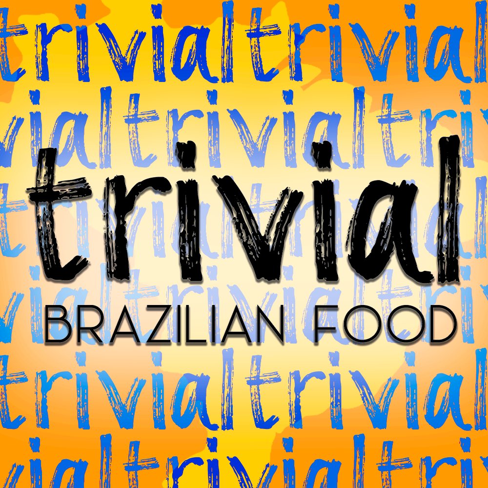 Trivial Brazilian Food